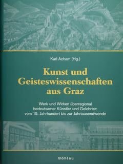 Kunst und Geisteswissenschaften aus Graz. werk und Wirken uberregional bedeutsamer …