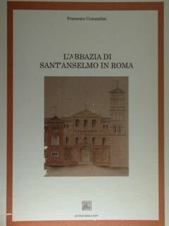 L'abbazia di Sant'Anselmo in Roma.