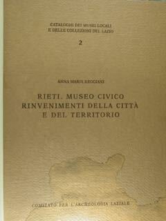 Rieti, museo civico.Rinvenimenti della città e del territorio. Catalogghi dei …