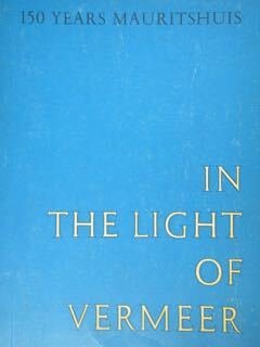 In the Light of Vermeer. The Hague 25 June - …