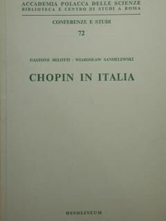 Chopin in Italia. Roma, Accademia polacca delle scienze.