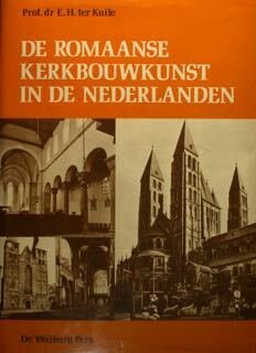 De Romaanse Kerkbouwkunst in de Nederlanden.