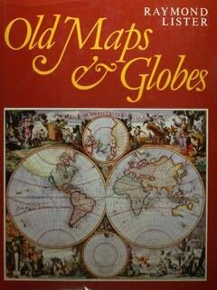 Old Maps & Globes. wirh a list of cartographers, engravers, …