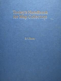 Tooley's Handbook for Map Collectors. The Map Collectors' Vade Mecum …