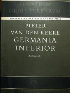 Theatrum Orbis Terrarum. Pieter Van den Keere. Germania Inferior. Amsterdam …