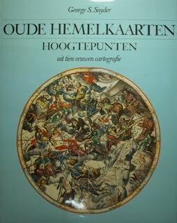 OUDE HEMELKAARTEN. Hoogtepunten uit tien eeuwen cartografie.