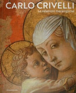 Carlo Crivelli. Le relazioni meravigliose. Macerata, 7 ottobre 2022 - …