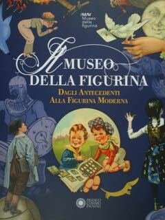 Il Museo della Figurina. Dagli antecedenti alla figurina moderna.