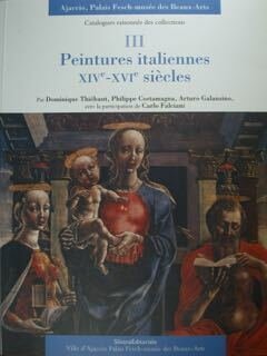 Ajaccio, Palais Fesch-musée des Baeaux-Arts. Cataogue raisonnès des collections. III …