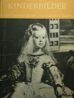 Kinderbilder in funf ahrhunderten. Europaischer Malerei.