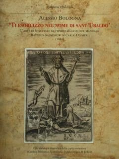 'Ti esorcizzo nel nome di Sant'Ubaldo'. L'arte di scacciare gli …