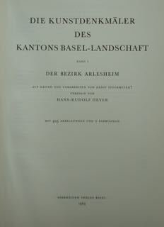 Die Kunstdenkmalerder Schweiz. Kanton Basel-Lanschaft. Band. I.