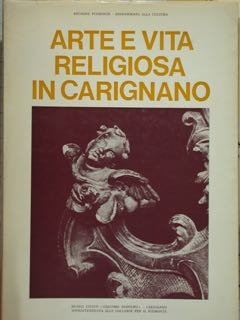 Arte e vita religiosa in Carignano. Carignano, dicembre 1972 - … | Immagine principale