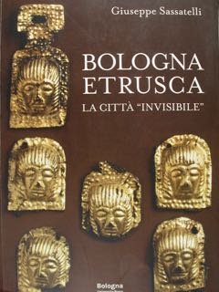 BOLOGNA ETRUSCA. La città 'invisibile'. | Immagine principale