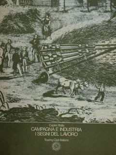 Capire l'Italia. Campagna e industria. I segni del lavoro. | Immagine principale