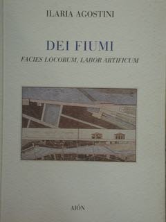 DEI FIUMI. Facies Locorum, Labor Artificium | Immagine principale