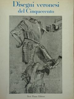 DISEGNI VERONESI DEL CINQUECENTO. Catalogo della Mostra. | Immagine principale