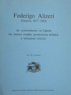Federigo ALIZERI (Genova 1817 - 1882) un 'conoscitore' in Liguria … | Immagine principale
