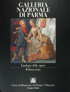 GALLERIA NAZIONALE DI PARMA. Catalogo delle opere. Il Settecento. | Immagine principale