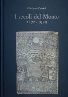 I secoli del Monte 1472 - 1929 (Monte Paschi di … | Immagine principale