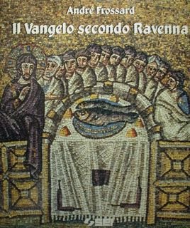 Il vangelo secondo Ravenna. | Immagine principale