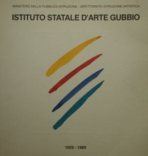 Istitut0 Statale D'arte di Gubbio. !959 - 1989. | Immagine principale