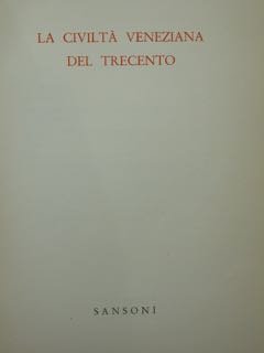 La civiltà veneziana del trecento. | Immagine principale