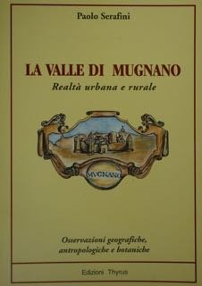 La Valle di Mugnano. Realtà urbana e rurale. Osservazioni geografiche, … | Immagine principale