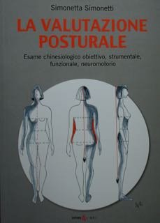 LA VALUTAZIONE POSTURALE. Esame chinesiologico obiettivo, strumentale, funzionale, neuromotorio. | Immagine principale