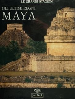 Le Grandi Stagioni. Gli ultimi regni MAYA. | Immagine principale