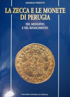 MONETA PERUSINA. LA ZECCA E LE MONETE DI PERUGIA NEL …