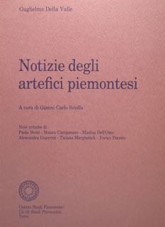 Notizie degli artefici piemontesi. A cura di Sciolla Gianni Carlo. | Immagine principale