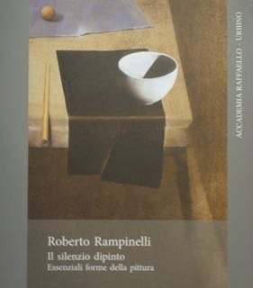 Roberto Rampinelli. Il silenzio dipinto. Essenziali forme della pittura. Urbino, … | Immagine principale