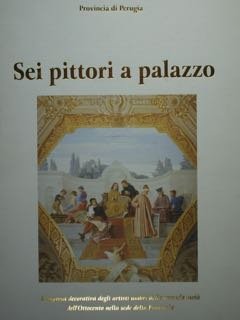SEI PITTORI A PALAZZO. L’impresa decorativa degli artisti umbri della … | Immagine principale