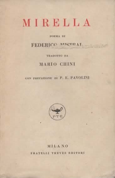 Mirella. Poema. Tradotto da Mario Chini con prefazione di P. …
