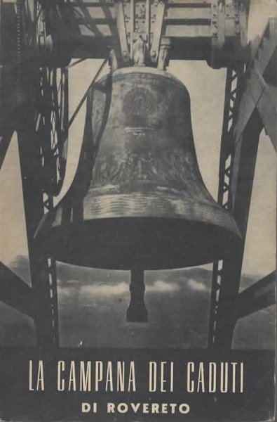 La campana dei caduti di Rovereto.
