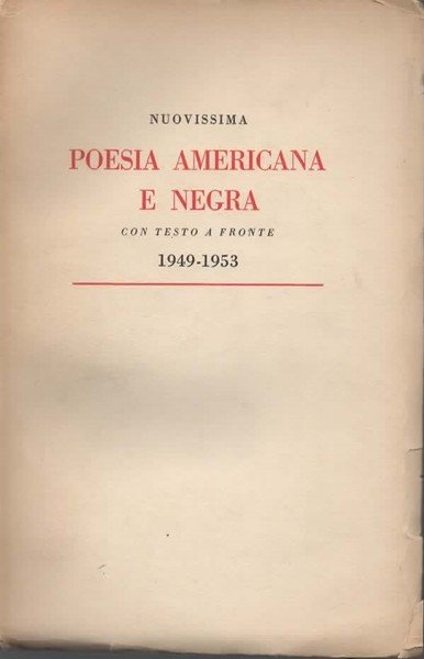 Nuovissima poesia americana e negra. Con testo a fronte. 1949-1953. …