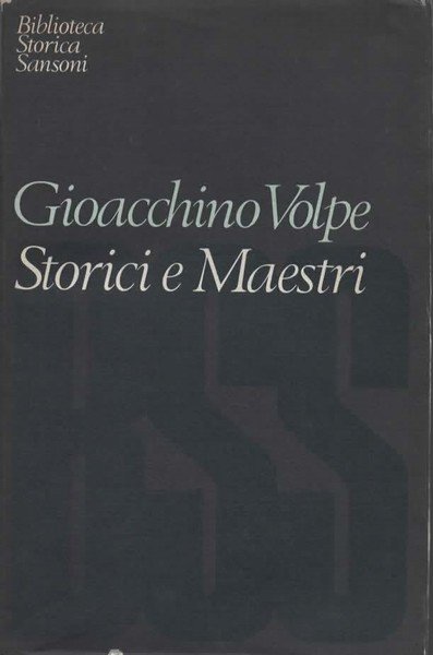 Storici e Maestri. Nuova edizione accresciuta.