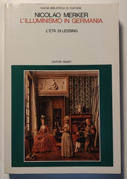 L'illuminismo in Germania. L'età di Lessing.