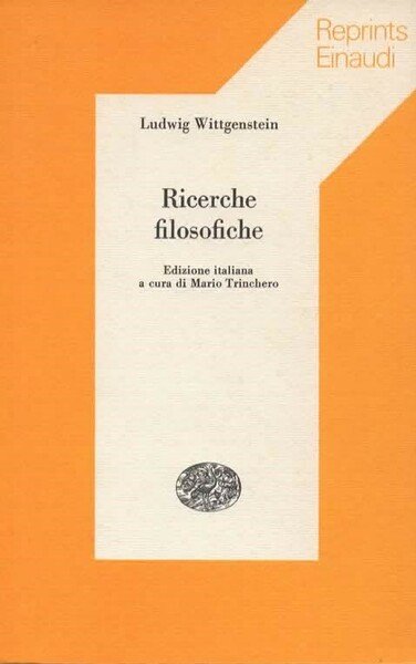 Ricerche filosofiche. Edizione italiana a cura di Mario Trinchero.