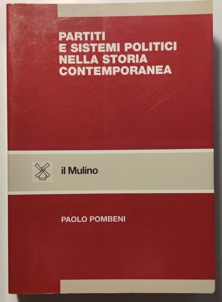 Partiti e sistemi politici nella storia contemporanea (1830-1968).