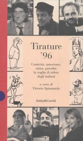 Tirature '96. Comicità, umorismo, satira, parodia: la voglia di ridere …