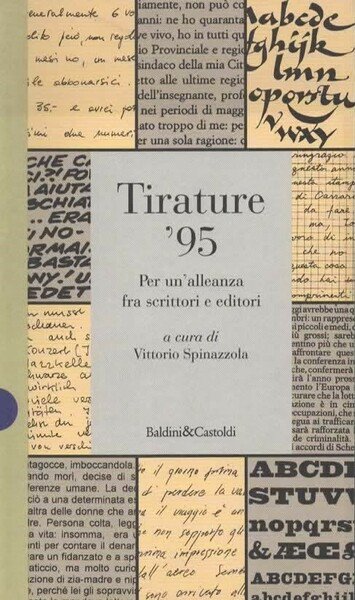 Tirature '95. Per un'alleanza fra scrittori e editori. A cura …