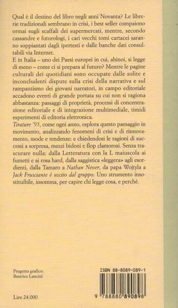 Tirature '95. Per un'alleanza fra scrittori e editori. A cura …