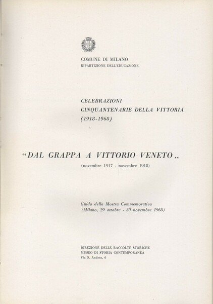 Celebrazioni cinquantenarie della vittoria (1918-1968). "Dal Grappa a Vittorio Veneto" …