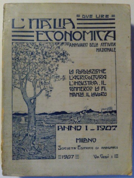L'Italia economica. Annuario statistico-economico dell'industria, del commercio, della finanza, del …
