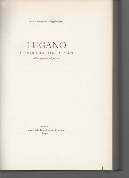 Lugano. Il borgo, la città, il lago nell'iconografia del passato.