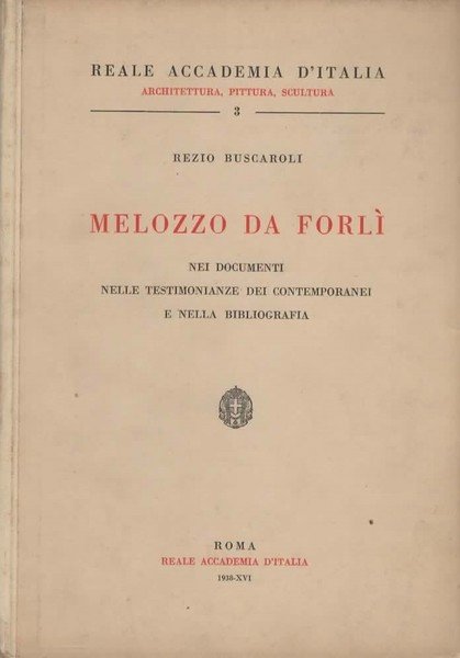 Melozzo Da Forlì nei documenti, nelle testimonianze dei contemporanei e …