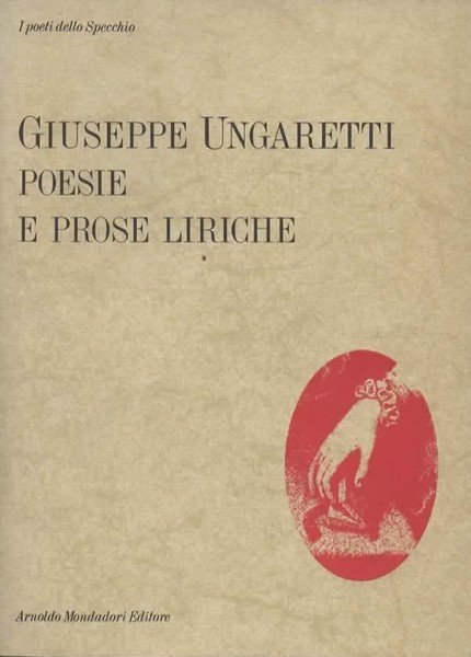 Poesie e prose liriche. 1915-1920. A cura di Cristiana Maggi …