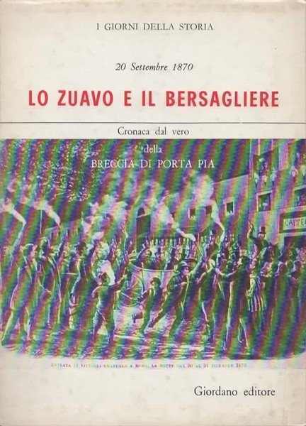20 settembre 1870. Lo Zuavo e il Bersagliere. A cura …
